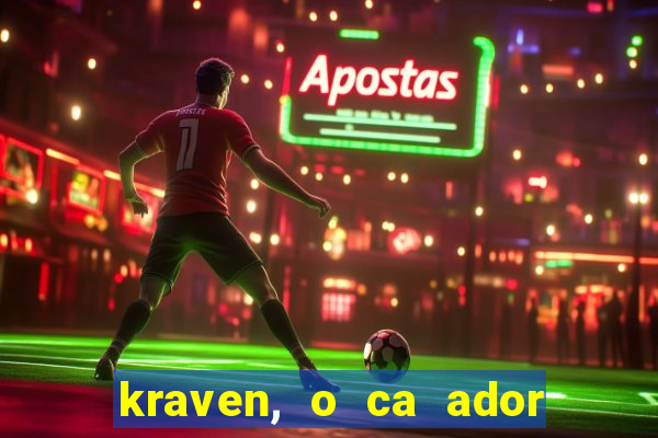 kraven, o ca ador filme completo dublado download